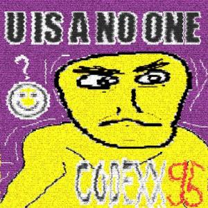 Codexx95的專輯U IS A NO ONE (Explicit)