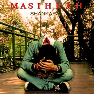 Listen to Masihkah? song with lyrics from Shankara