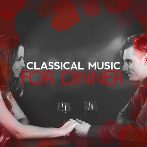 Easy Listening Music Club的專輯Classical Music for Dinner