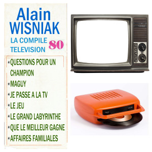 Album La compile télévision 80 from Alain Wisniak