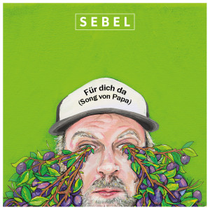 Dengarkan Für Dich da (Song Von Papa) lagu dari Sebel dengan lirik