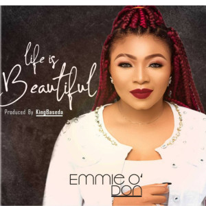 ดาวน์โหลดและฟังเพลง Life Is Beautiful พร้อมเนื้อเพลงจาก Emmie O'Don