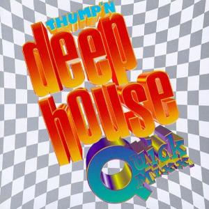 Various Artists的專輯Thump'n Deep House Quick Mixx