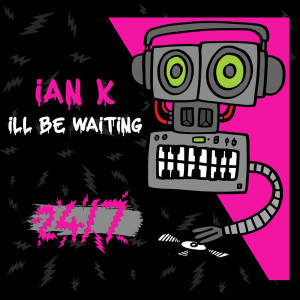 ดาวน์โหลดและฟังเพลง I'll Be Waiting (Extended Mix) พร้อมเนื้อเพลงจาก Ian K