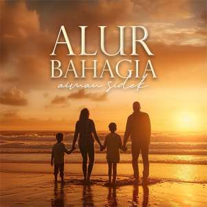 Listen to Alur Bahagia song with lyrics from Aiman Sidek