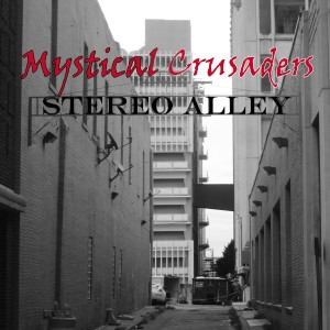 Mystical Crusaders的專輯Stereo Alley
