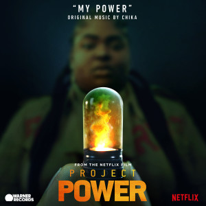 收聽CHIKA的My Power (From "Project Power")歌詞歌曲