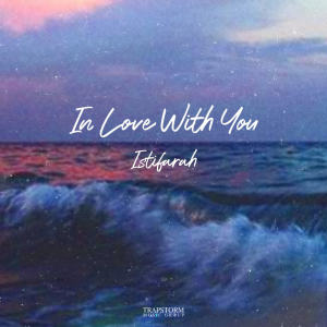Listen to In Love With You song with lyrics from Istifarah
