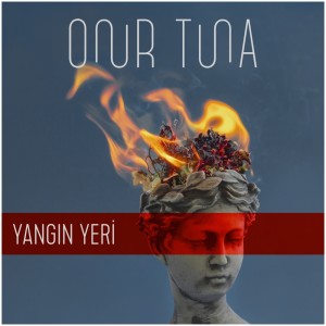 Dengarkan Yangın Yeri lagu dari Onur Tuna dengan lirik
