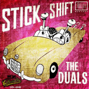The Duals的專輯Classic and Collectable - The Duals - Stick Shift (1961)