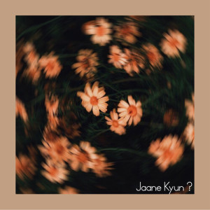 Listen to Jaane Kyun song with lyrics from Suyash