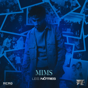 收听Mims的Les notres歌词歌曲