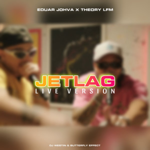 Dengarkan lagu Jet lag (Live Version|Explicit) nyanyian TheoryLFM dengan lirik