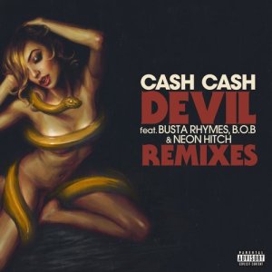 ดาวน์โหลดและฟังเพลง Devil (feat. Busta Rhymes, B.o.B & Neon Hitch) (Chuckie & Diamond Pistols Remix) (Explicit) (Chuckie & Diamond Pistols Remix|Explicit) พร้อมเนื้อเพลงจาก Cash Cash