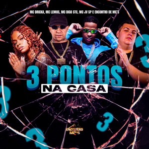 3 Pontos na Casa (Explicit) dari Mc Digo STC
