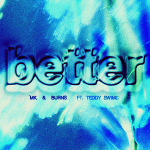 收聽MK的Better歌詞歌曲