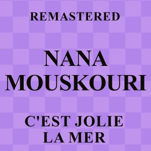 Nana Mouskouri的專輯C'est jolie la mer (Remastered)