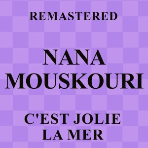 Nana Mouskouri的專輯C'est jolie la mer (Remastered)