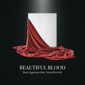Barry Eggehorn的专辑Beautiful Blood