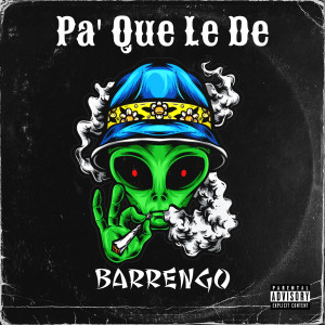 Album Pa' que Le De (Explicit) from Barrengo