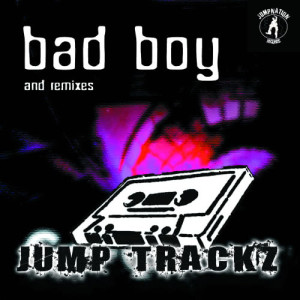 Jump Trackz的專輯Bad Boy