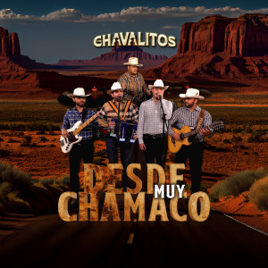 Listen to Desde Muy Chamaco song with lyrics from Los Chavalitos