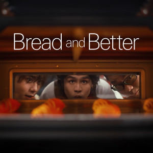 Bread and Better (feat. 姜濤 & Gentle Bones)