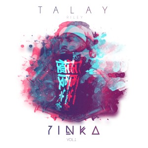 Talay Riley的專輯Yinka, Vol. 1 (Explicit)