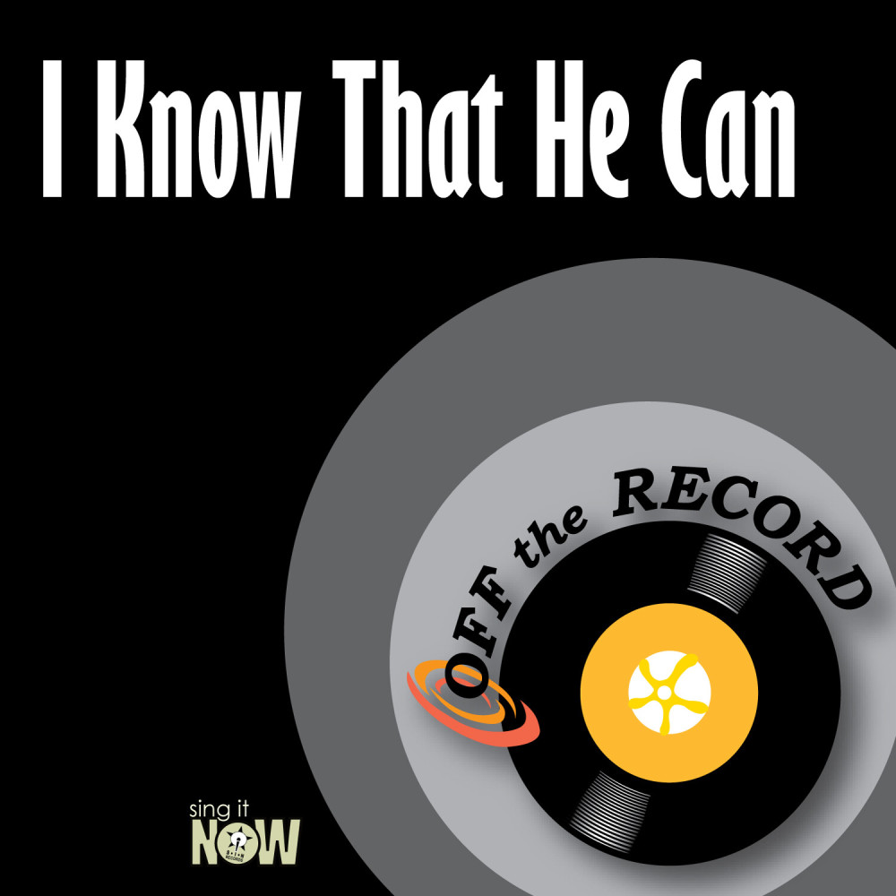 I Know That He Can (In the Style of New Harvest) [Karaoke Version With Lead Vocal] (Karaoke Version With Lead Vocal)