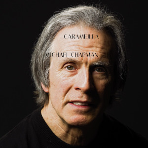 Michael Chapman的專輯Caramejlla