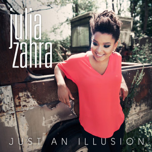 Listen to Just an Illusion song with lyrics from Julia Zahra
