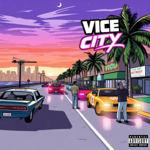 BTR JAY的專輯Vice City (feat. Your Stepdad) [Explicit]