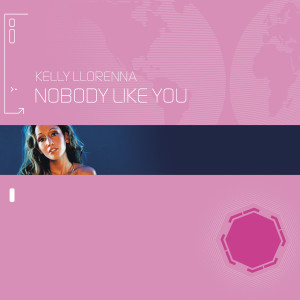 อัลบัม Nobody Like You ศิลปิน Kelly Llorenna