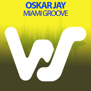 Album Miami Groove from Oskar Jay