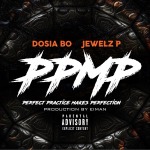 Dosia Bo的專輯PPMP (feat. Jewelz P) (Explicit)