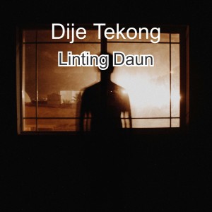 Listen to Linting Daun song with lyrics from Dije Tekong