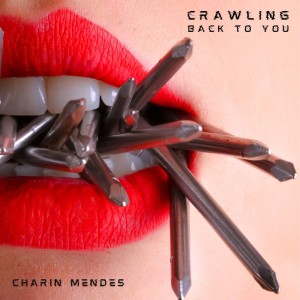 Charin Mendes的專輯Crawling Back to You