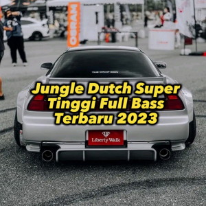 Dengarkan JUNGLE DUTCH SUPER TINGGI FULL BASS TERBARU 2023 lagu dari AR Official dengan lirik