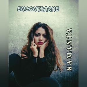 ดาวน์โหลดและฟังเพลง Encontrarme พร้อมเนื้อเพลงจาก Samanta