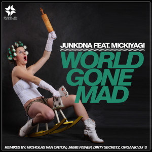 Listen to World Gone Mad (Nicholas Van Orton Remix) song with lyrics from Junkdna