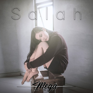 收听Mega的Salah歌词歌曲