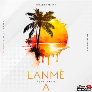 Lanmè A (feat. Abily Boss)