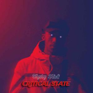 Shxdy Bláck的專輯CRITICAL STATE (EP) [Explicit]
