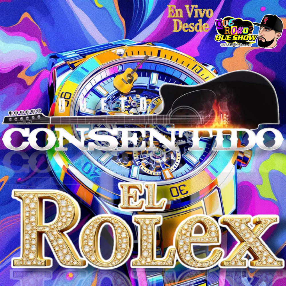 El Rolex (En Vivo Desde Que Rollo Que Show)