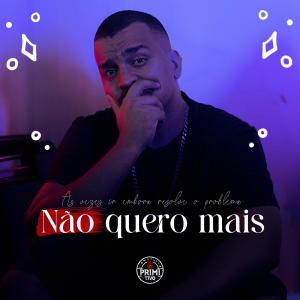Album Não Quero Mais (feat. Primitivo) from Primitivo