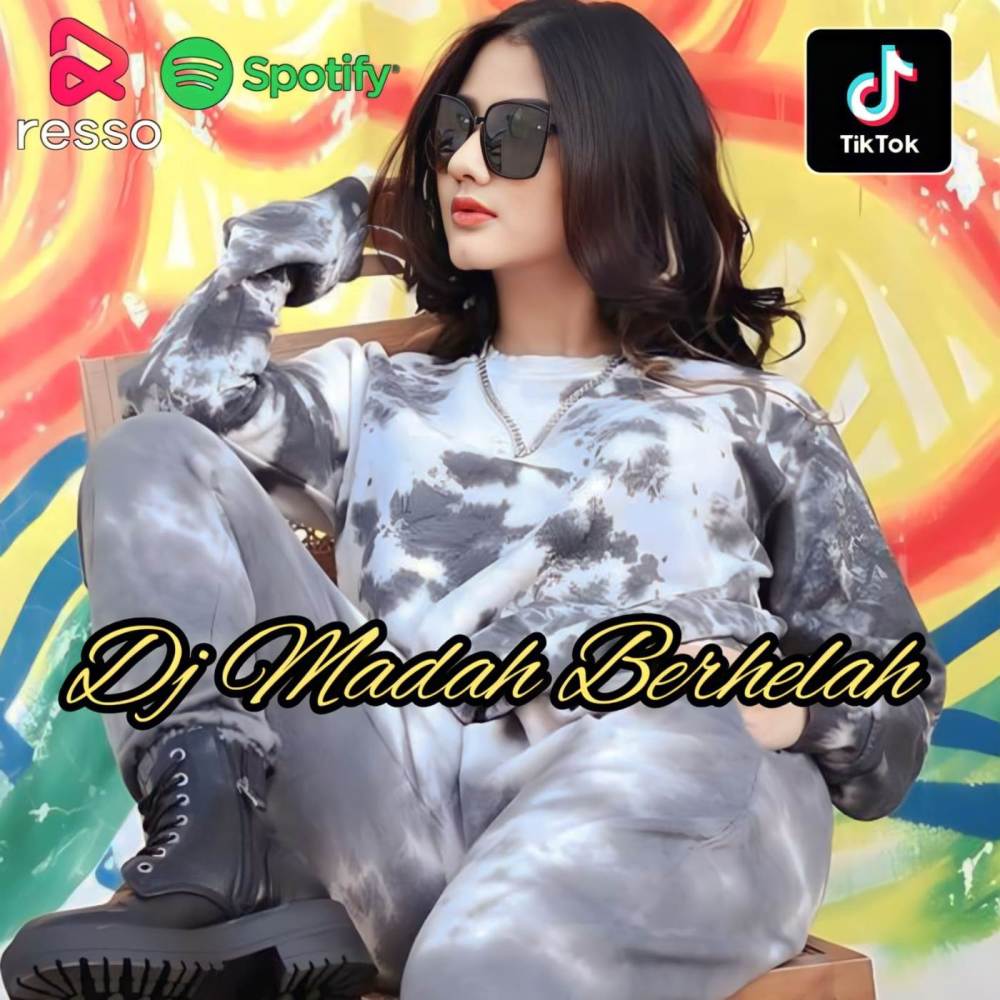 DJ MADAH BERHELAH FULL BASS