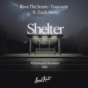 Listen to Shelter (Afternoon Showers Mix) song with lyrics from Toutounji