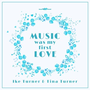 Music Was My First Love dari Tina Turner