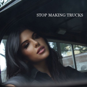 Stop Making Trucks
