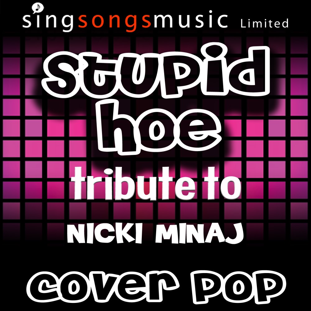 Stupid Hoe (Tribute to Nicki Minaj)